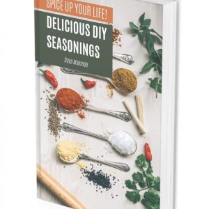 Spice Up Your Life! DIY Seasonings